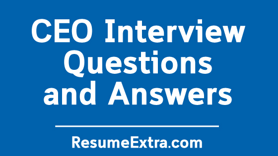 Sample CEO Interview Questions And Answers ResumeExtra