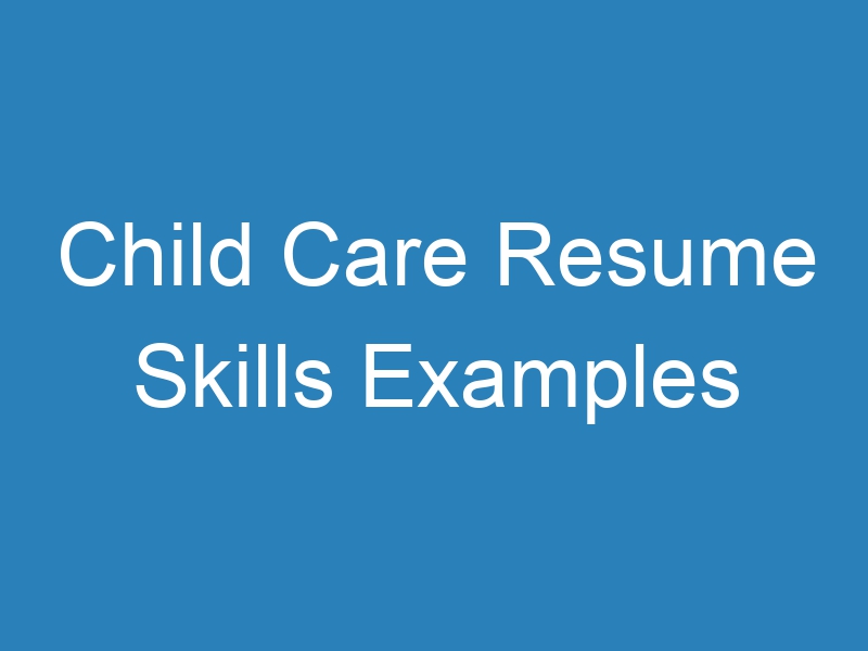 child-care-resume-skills-examples-resumeextra